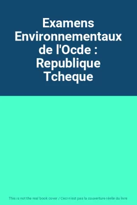 Couverture du produit · Examens Environnementaux de l'Ocde : Republique Tcheque