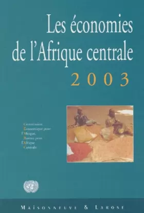 Couverture du produit · Les Economies de l'Afrique Centrale 2003