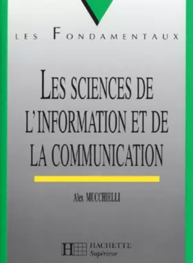 Couverture du produit · LES SCIENCES DE L'INFORMATION ET DE LA COMMUNICATION. 2ème édition