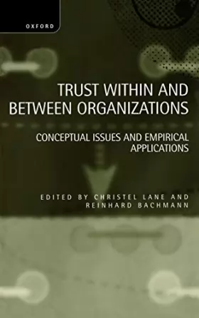 Couverture du produit · Trust Within and Between Organizations: Conceptual Issues and Empirical Applications