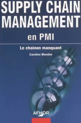 Couverture du produit · Supply Chain Management en PMI : Le chaînon manquant