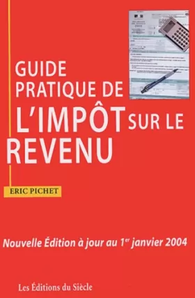 Couverture du produit · Guide pratique de l'impôt sur le revenu 2004