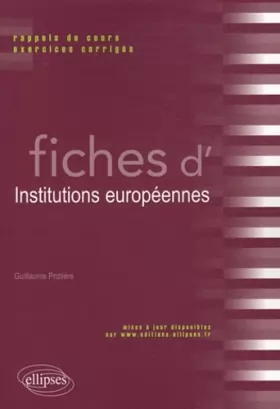 Couverture du produit · Fiches d'Institutions européennes : Rappels de cours & exercices corrigés