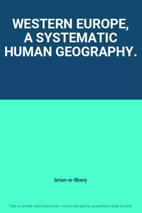 Couverture du produit · WESTERN EUROPE, A SYSTEMATIC HUMAN GEOGRAPHY.