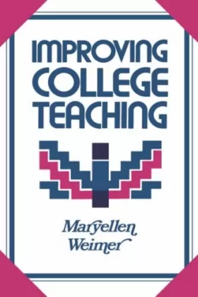 Couverture du produit · Improving College Teaching: Strategies for Developing Instructional Effectiveness
