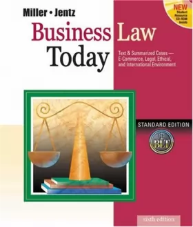 Couverture du produit · Business Law Today: Standard Edition : Text & Summarized Cases E-Commerce, Legal, Ethical, and International Environment