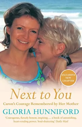 Couverture du produit · Next to You: Caron's Courage Remembered by Her Mother