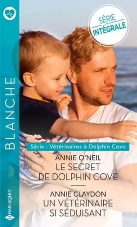 Couverture du produit · Le secret de Dolphin Cove - Un vétérinaire si séduisant