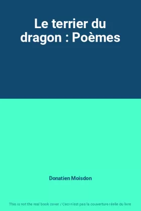 Couverture du produit · Le terrier du dragon : Poèmes