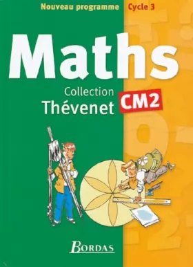 Couverture du produit · Manuel Thévenet 2004 : Mathématiques, CM2