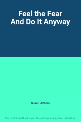 Couverture du produit · Feel the Fear And Do It Anyway
