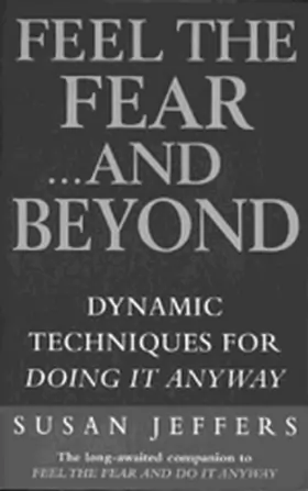 Couverture du produit · Feel The Fear & Beyond: Dynamic Techniques for Doing it Anyway