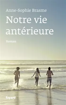 Couverture du produit · Notre vie antérieure