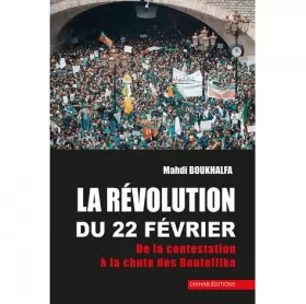 Couverture du produit · La révolution du 22 février: De la contestation à la chute des Bouteflika