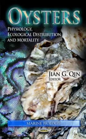 Couverture du produit · Oysters:: Physiology, Ecological Distribution and Mortality