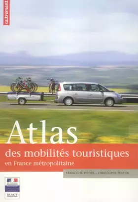 Couverture du produit · Atlas des mobilités touristiques en France métropolitaine
