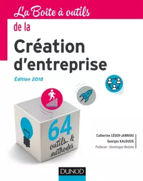 Couverture du produit · La boîte à outils de la Création d'entreprise - Edition 2018 - 64 outils & méthodes: Edition 2018 - 64 outils & méthodes (2018)