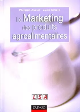 Couverture du produit · Marketing des produits agroalimentaires : Enjeux spécifiques - Réponses particulières