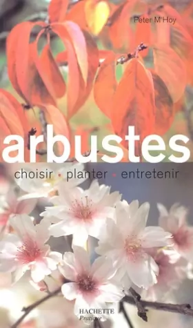 Couverture du produit · Arbustes: Choisir - Planter - Entretenir