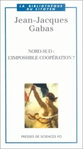 Couverture du produit · Nord-Sud : L'Impossible coopération ?