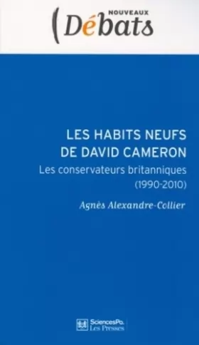 Couverture du produit · Les habits neufs de David Cameron : Le conservateurs britanniques (1990-2010)