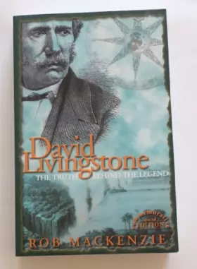 Couverture du produit · David Livingstone: The Truth Behind the Legend