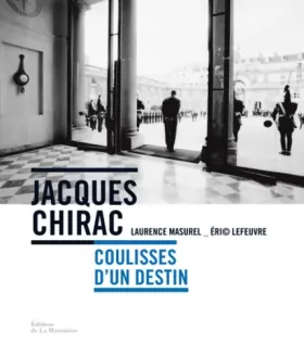 Couverture du produit · Jacques Chirac - Coulisses d'un destin