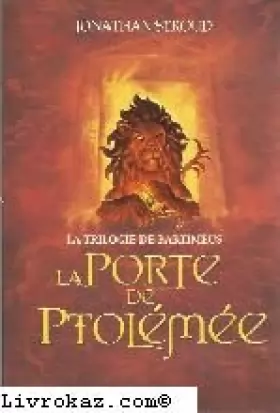 Couverture du produit · La porte de Ptolémée (La trilogie de Bartiméus)