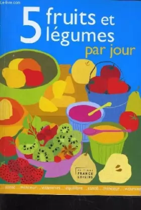 Couverture du produit · 5 Fruits et Légumes Par Jour