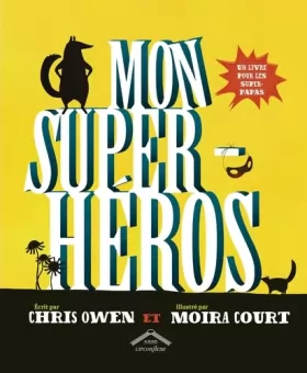 Couverture du produit · Mon super-héros, un livre pour les super-papas
