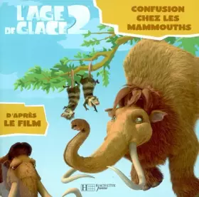 Couverture du produit · L'Age de Glace 2 : Confusion chez les mammouths