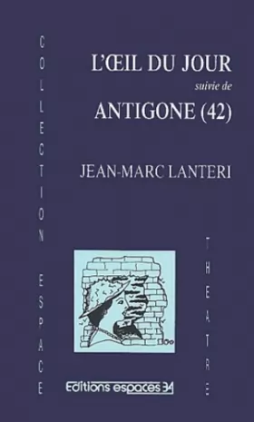Couverture du produit · L'oeil du jour théâtre: suivie de Antigone (42)