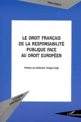 Couverture du produit · Le droit français de la responsabilité publique face au droit européen