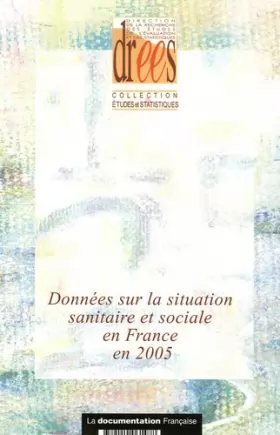 Couverture du produit · Données sur la situation sanitaire et sociale en France en 2005