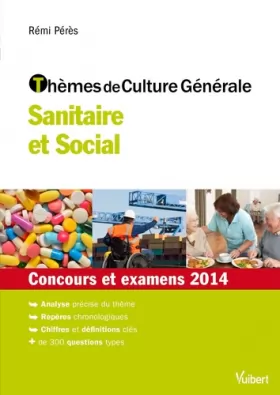 Couverture du produit · Thèmes de culture générale - Sanitaire et social - Concours et examens 2014