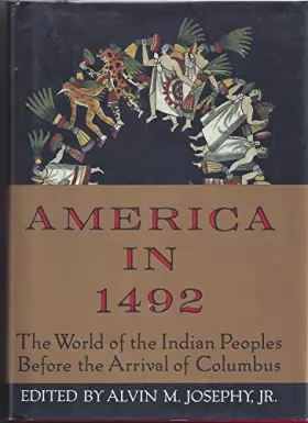 Couverture du produit · America in 1492: The World of the Indian Peoples Before the Arrival of Columbus
