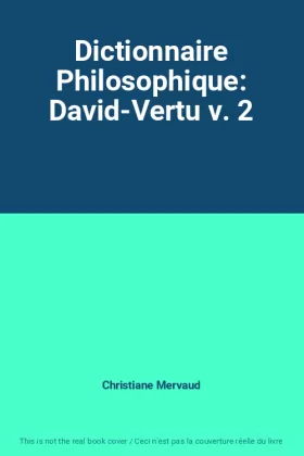 Couverture du produit · Dictionnaire Philosophique: David-Vertu v. 2