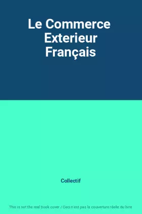 Couverture du produit · Le Commerce  Exterieur Français