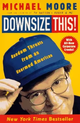 Couverture du produit · Downsize This!: Random Threats from an Unarmed American