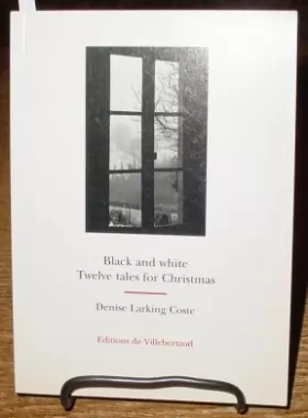 Couverture du produit · Black and White - Twelve Tales for Christmas