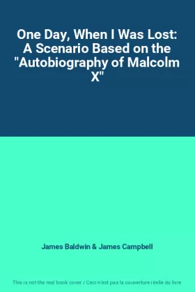 Couverture du produit · One Day, When I Was Lost: A Scenario Based on the "Autobiography of Malcolm X"