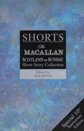 Couverture du produit · Shorts: The Macallan/Scotland on Sunday Short Story Collection