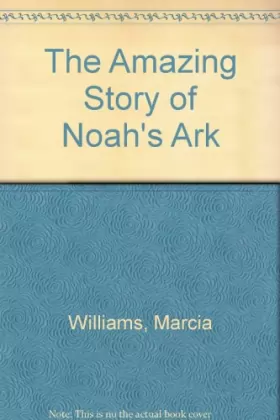 Couverture du produit · The Amazing Story of Noah's Ark