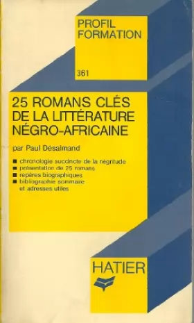 Couverture du produit · 25 romans de la litterature negro africaine