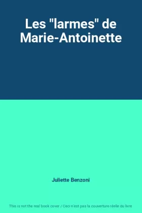 Couverture du produit · Les "larmes" de Marie-Antoinette