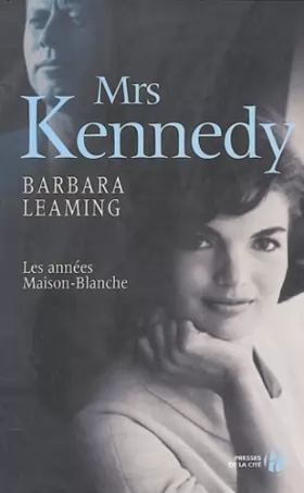 Couverture du produit · Mrs Kennedy : Les Années Maison blanche