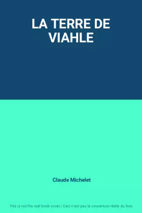 Couverture du produit · LA TERRE DE VIAHLE