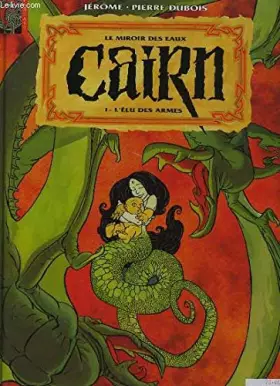 Couverture du produit · Cairn - Tome 1 : L'élu des armes