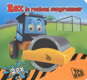 Couverture du produit · Rex le rouleau compresseur