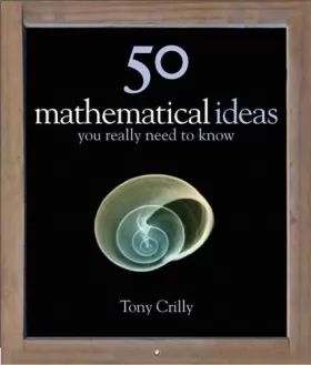 Couverture du produit · 50 Mathematical Ideas You Really Need to Know